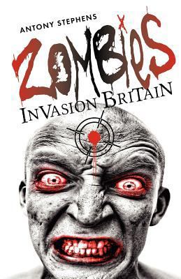 Zombies Invasion Britain 148112272X Book Cover