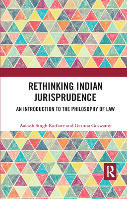 Rethinking Indian Jurisprudence: An Introductio... 0367735326 Book Cover