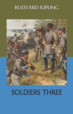 Soldiers Three B08NF1MC29 Book Cover