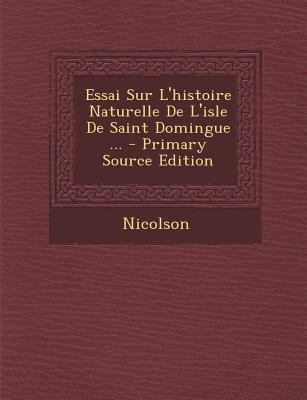 Essai Sur L'Histoire Naturelle de L'Isle de Sai... [French] 1287757057 Book Cover