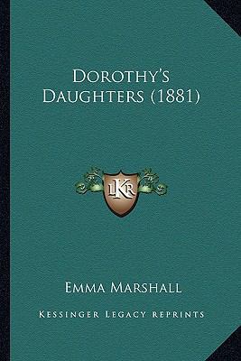 Dorothy's Daughters (1881) 1164624024 Book Cover