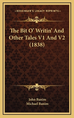 The Bit O' Writin' and Other Tales V1 and V2 (1... 1165051397 Book Cover
