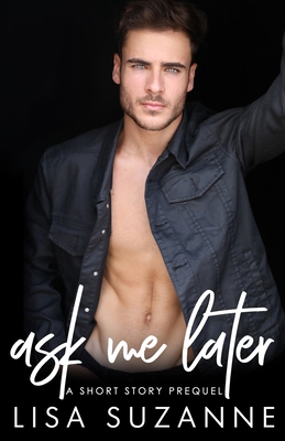 Ask Me Later: a short story prequel B08P29DCQ8 Book Cover