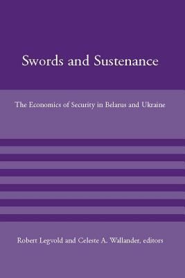 Swords and Sustenance: The Economics of Securit... 0262621827 Book Cover