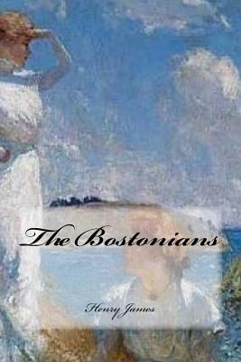 The Bostonians 1543276741 Book Cover