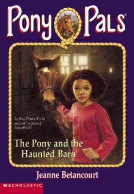 The Pony & the Haunted Barn 0439426251 Book Cover