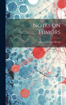 Notes on Tumors 101976886X Book Cover