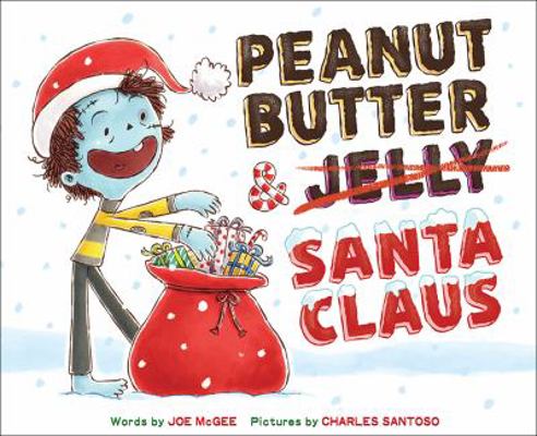 Peanut Butter & Santa Claus: A Zombie Culinary ... 1419736345 Book Cover