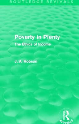 Poverty in Plenty (Routledge Revivals): The Eth... 0415623286 Book Cover