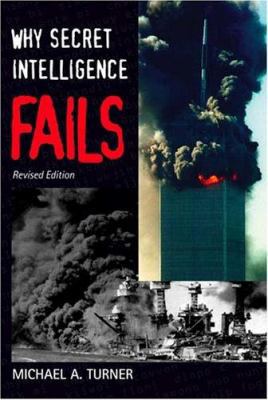 Why Secret Intelligence Fails 1574888919 Book Cover