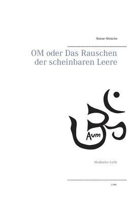 OM oder Das Rauschen der scheinbaren Leere: Med... [German] 3744869008 Book Cover
