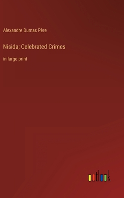 Nisida; Celebrated Crimes: in large print 3368321633 Book Cover