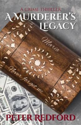 A Murderer's Legacy: 2 (The John Whiles Murder ... 1914913035 Book Cover