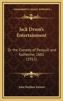 Jack Drum's Entertainment: Or the Comedy of Pas... 1168904323 Book Cover