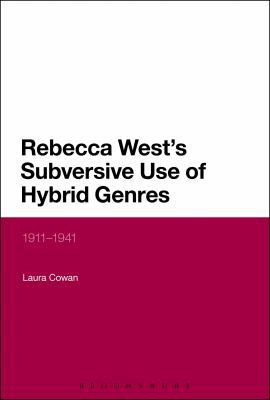 Rebecca West's Subversive Use of Hybrid Genres:... 144114417X Book Cover
