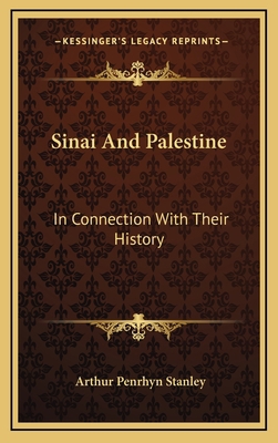Sinai And Palestine: In Connection With Their H... 1163549541 Book Cover
