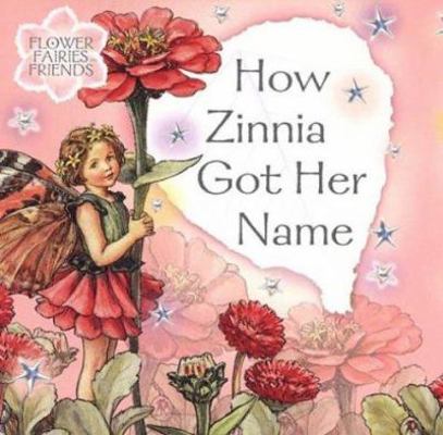 How Zinnia Got Her Name 0723249334 Book Cover