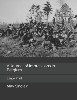 A Journal of Impressions in Belgium: Large Print 1707540098 Book Cover