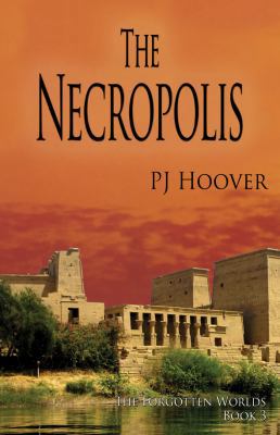 The Necropolis: The Forgotten Worlds, Book 3 1933767154 Book Cover