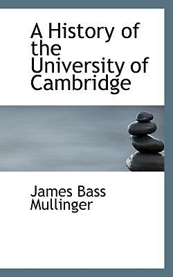 A History of the University of Cambridge 0554501740 Book Cover