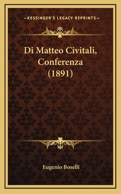 Di Matteo Civitali, Conferenza (1891) [Italian] 1168800692 Book Cover