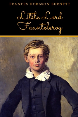 Little Lord Fauntleroy 1692859552 Book Cover