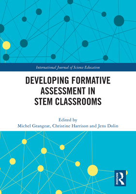 Developing Formative Assessment in STEM Classrooms 1032737999 Book Cover