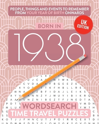 Born in 1938: Your Life in Wordsearch Puzzles 1912883198 Book Cover
