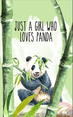 Just a girl who loves panda: Cute animals and Panda Bear Lovers Journal / Notebook