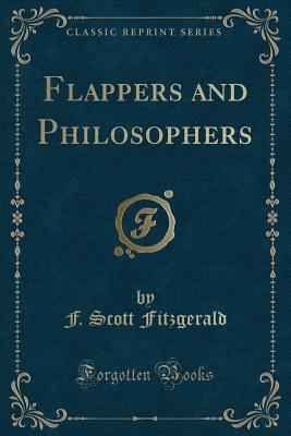 Flappers and Philosophers (Classic Reprint) 1440091404 Book Cover