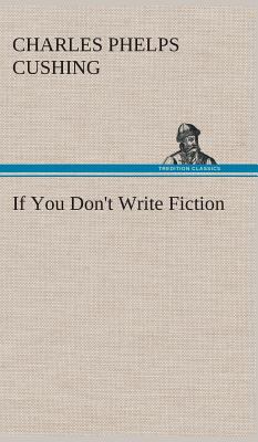 If You Don't Write Fiction 3849193020 Book Cover