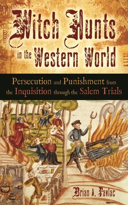 Witch Hunts in the Western World: Persecution a... 0313348731 Book Cover