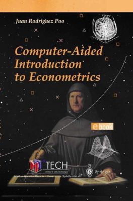 Computer-Aided Introduction to Econometrics 354044114X Book Cover