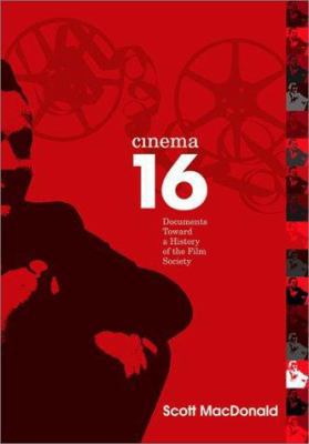 Cinema 16: Documents Toward History of Film Soc... 1566399246 Book Cover