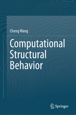 Computational Structural Behavior 9819510120 Book Cover