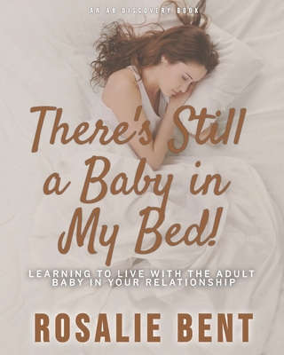 There's still a baby in my bed!: Learning to li... 1520110456 Book Cover