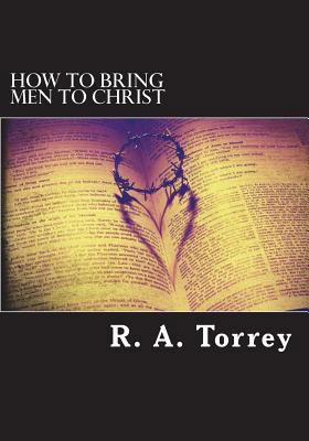 How to bring men to Christ 1723061689 Book Cover