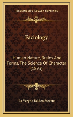 Faciology: Human Nature, Brains And Forms, The ... 1167085671 Book Cover