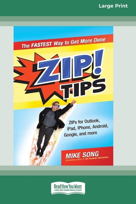 ZIP! Tips: The Fastest Way to Get More Done (16... [Large Print] 1038764890 Book Cover