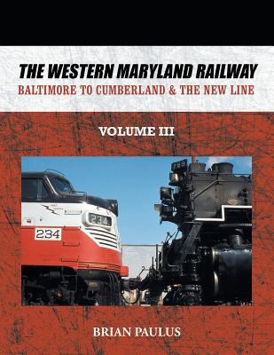 The Western Maryland Railway: Baltimore to Cumb... 1524651184 Book Cover