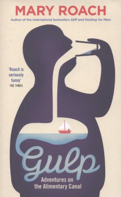 Gulp: Adventures on the Alimentary Canal. Mary ... B00C1IA41Y Book Cover