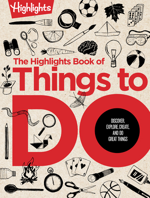 The Highlights Book of Things to Do: 500+ Scree... 1684376424 Book Cover