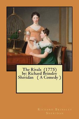 The Rivals (1775) by: Richard Brinsley Sheridan... 1546656227 Book Cover