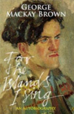 For the Islands I Sing: An Autobiography 0719556287 Book Cover