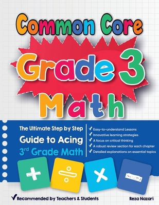 Common Core Grade 3 Math: The Ultimate Step by ... 1637195168 Book Cover