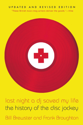 Last Night a DJ Saved My Life: The History of t... 0802146104 Book Cover