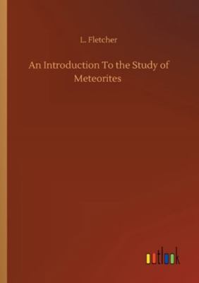 An Introduction To the Study of Meteorites 375234282X Book Cover