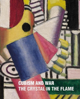 Cubism and War: The Crystal in the Flame 8434313650 Book Cover