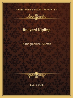 Rudyard Kipling: A Biographical Sketch 116955055X Book Cover