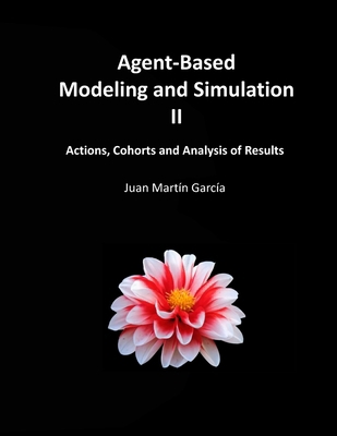 Agent-Based Modeling and Simulation II: Actions... B08TR4RTC8 Book Cover